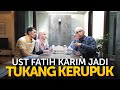TERUNGKAP !! Ust Fatih Karim Pernah Jadi Tukang Kerupuk - Kata UFK Feat Adrian Maulana