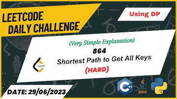 864. Shortest Path to Get All Keys | Leetcode Daily Challenge | Hard Problem | 29-06-2023