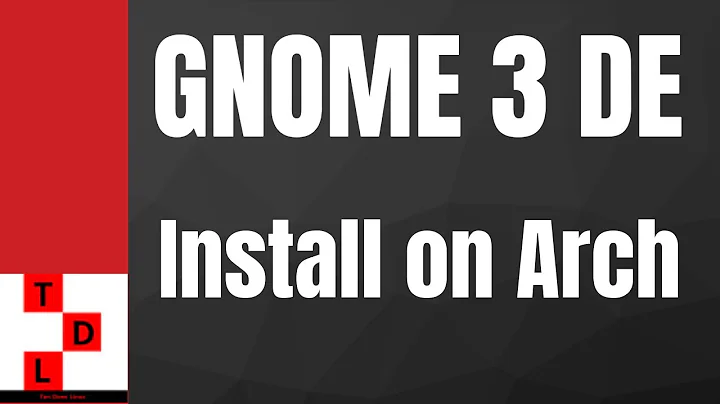 Gnome 3 Desktop install on Arch Linux