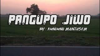 Pangupo Jiwo - Kuncung Majasem. terjemahan lirik bahasa indonesia.