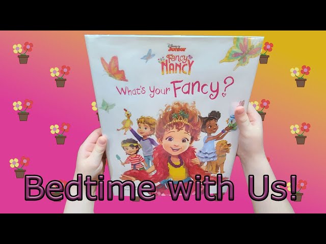 Disney Junior Fancy Nancy: What's Your Fancy? (Read Book Aloud