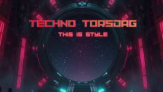 Techno Torsdag - This Is Style