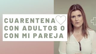 Pilar Sordo - Cuarentena con adultos o con mi pareja