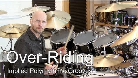 Over-Riding - Implied Polyrhythmic Grooves