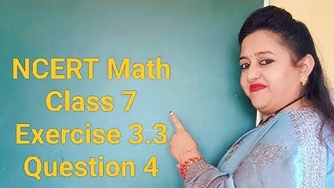 NCERT Math Class 7 Chapter 3 Exercise 3.3 Question 4