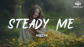 Hollyn - Steady Me [lyric]