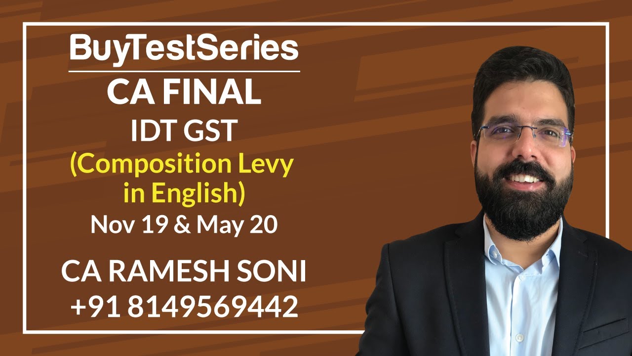 CA Final IDT GST Composition Levy in English Regular lecture Nov 19 ...