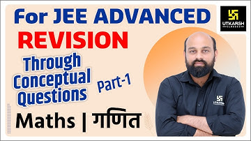 JEE Advanced 2021 | Revision Class | Maths | Conceptual Questions (Part-1) | Ronak Sir