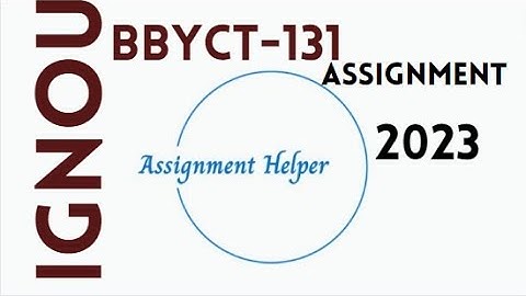 Solved IGNOU BBYCT-131 Assignment 2023 !! bbyct-131 solved assignment 2022-23