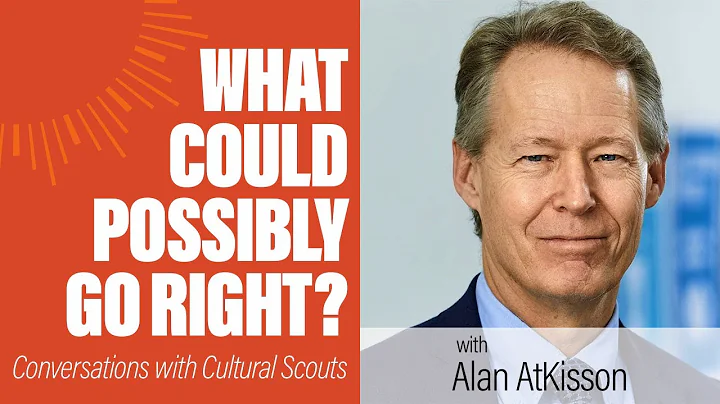 Alan AtKisson | What Could Possibly Go Right?