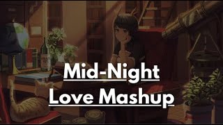 Mid Night Love Mashup 2024 By Music Bash | Mid Night Love Mashup 💖