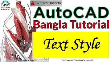 29.  Autocad Bangla Tutorial ( Text Style )