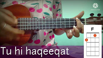 Tu hi Haqeeqat| Ukulele cover| With Chords| Tum mile| @javedali