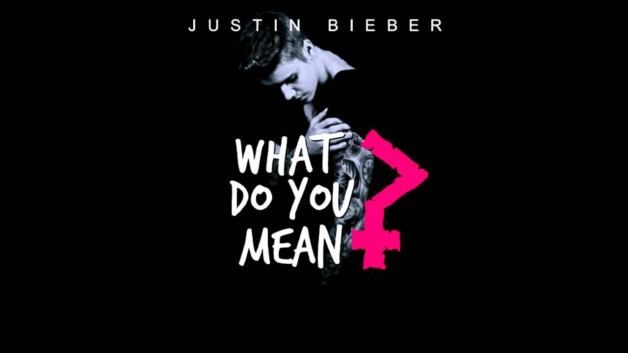 Do you mean another. What do you mean. джастин бибер what do you mean. did you mean. what you mean.