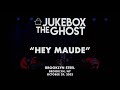 Jukebox the Ghost - Hey Maude (Live from Brooklyn Steel)