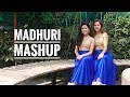 Best of Madhuri Dixit | Madhuri Mashup Ft. Sagrika GC