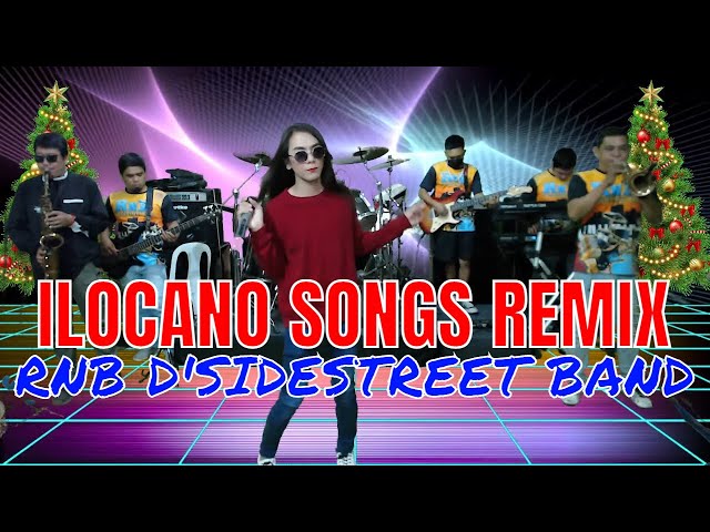 ILOCANO SONGS REMIX | RnB D'Sidestreet Band class=