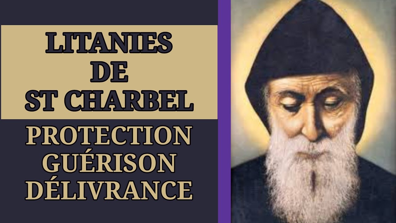 ✨️ PRIÈRE de PROTECTION, de GUÉRISON et de DÉLIVRANCE : LITANIES de SAINT CHARBEL MAKHLOUF ✨️