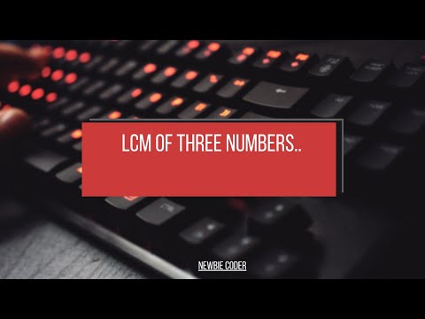 HOW TO FIND LCM OF THREE NUMBER