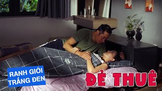 ĐẺ THUÊ | RANH GIỚI TRẮNG ĐEN | VIVU TV