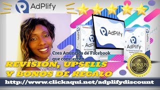 ADPLIFY REVISION DEMO Y UPSELLS- adplify review i honest adplify review with valuable  bonuses