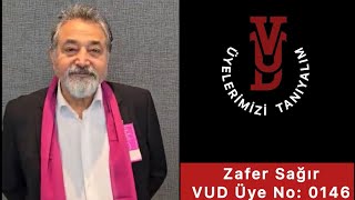 Vud Üyelerimizi Tanıyoruz Üye-0146 Zafer Sağir 08 Mart 2025