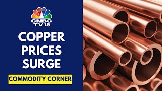 Copper Hits New 2-Year High At $10,040/t After Gaining Around 23% In Last 3 Months | CNBC TV18
