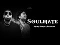 Soulmate - Arijit Singh  Badshah || Lyrics Song