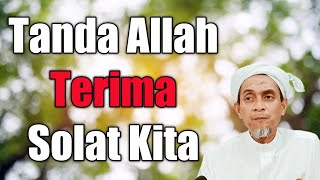 Tanda Allah TERIMA SOLAT KITA | Syeikh Muhd Zainul Asri