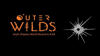 Outer Wilds - Any% Shipless Speedrun in 8:58 (WR)