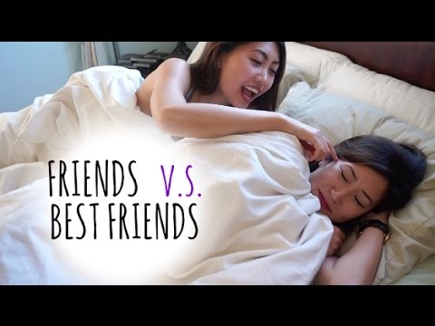 How girls act: FRIENDS vs BEST FRIENDS How girls act: FRIENDS vs BEST FRIENDS