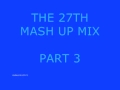 27th mash up mix part 3 mixing jungle
