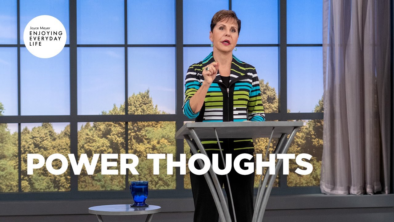 Power Thoughts | Joyce Meyer | Enjoying Everyday Life