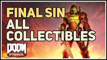 All Collectibles Destroy the Icon of Sin Doom Eternal Final Sin