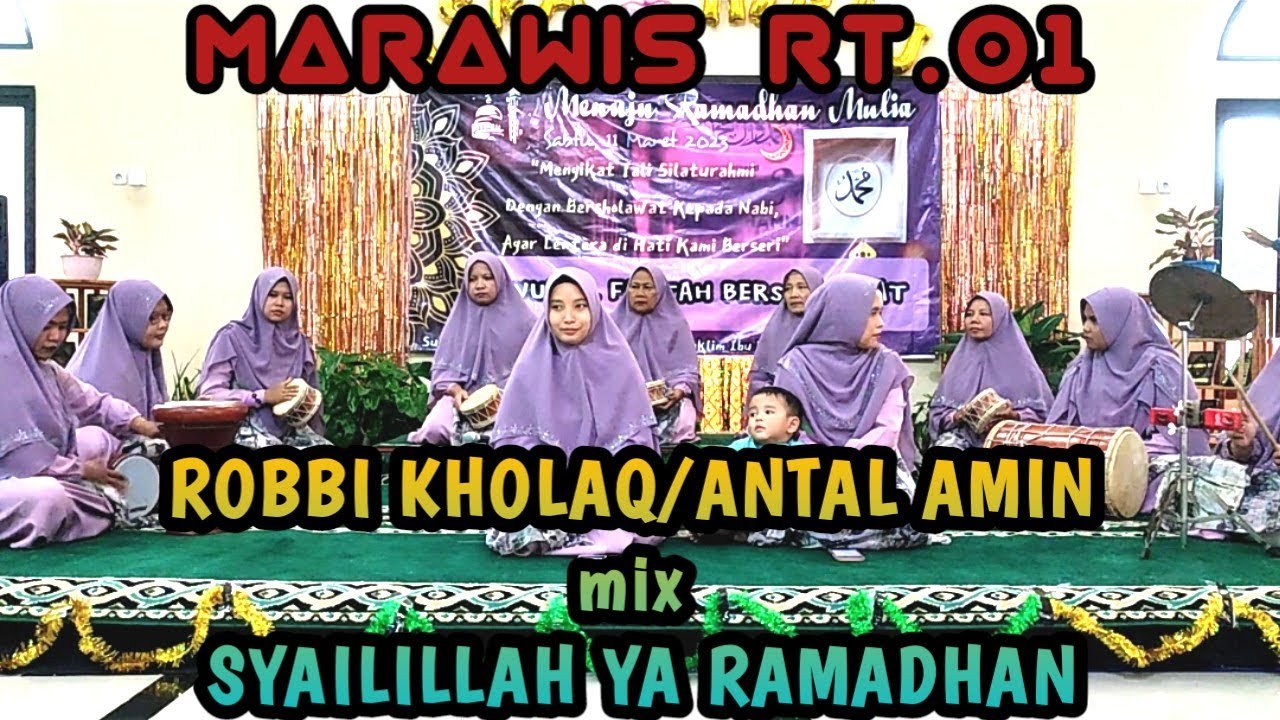 ROBBI KHOLAQ/ANTAL AMIN mix SYAILILLAH YA RAMADHAN| MARAWIS RT 01