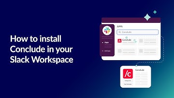 Conclude Apps: How to Install Conclude in Your Slack Workspace