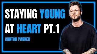 Staying Young At Heart Pt1 Modern Man Canton Parker Ep 