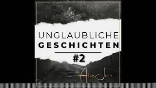 Unglaubliche Geschichten - Episode 2 - Kommunikation mit der geistigen Welt - Nahtoderfahrung