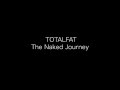 TOTALFAT / The Naked Journey