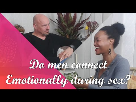 Do Men Connect Emotionally During Sex? | Ask Honest Steve