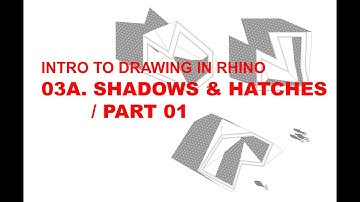 Drawing in Rhino: Shadows & Hatches / Part 01