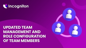 Updated team management and role configuration of team members