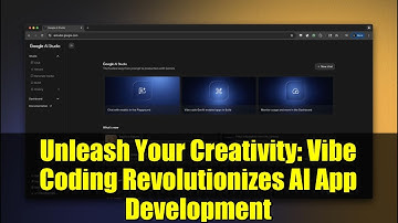 Unleash Your Creativity: Vibe Coding Revolutionizes AI App Development