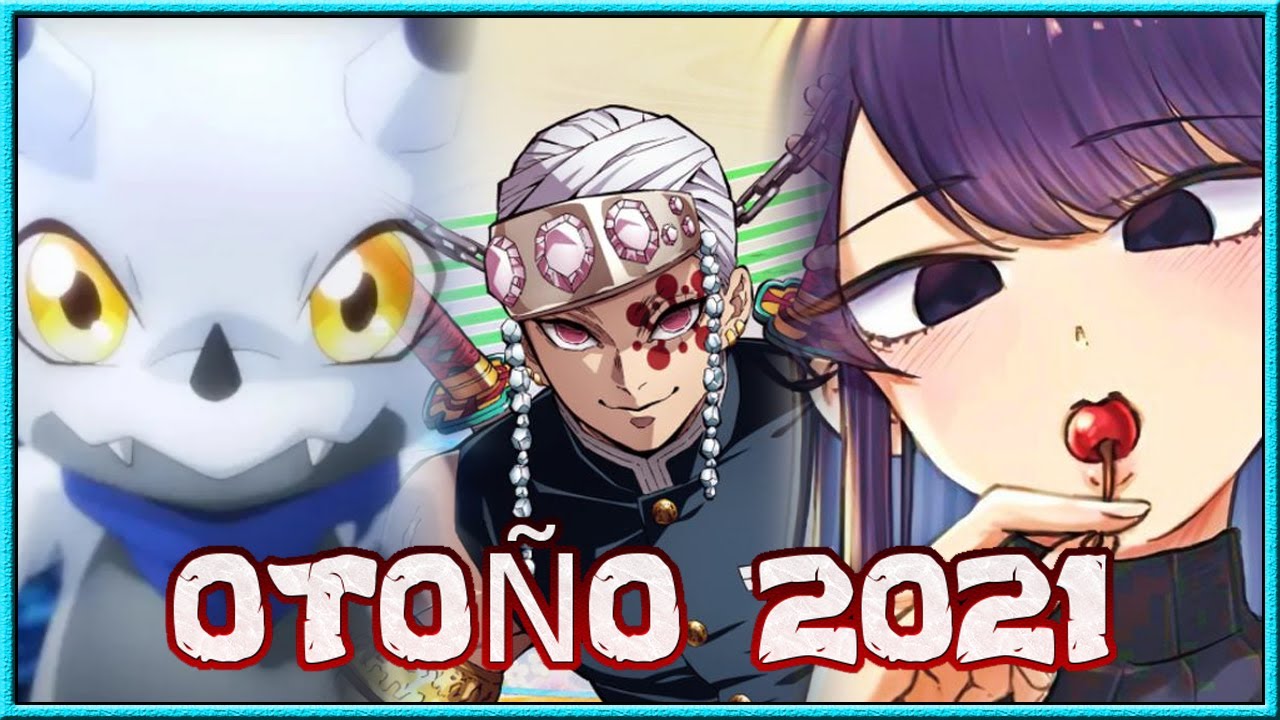 Temporada Anime Otoño 2021 🍁