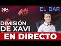 EL BAR | XAVI DIMITE y el BARÇA no CARBURA