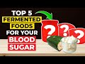 5 best fermented foods for diabetics