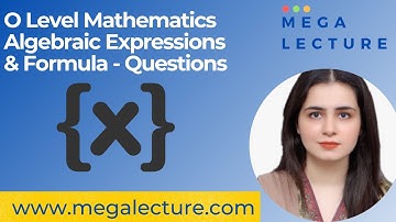 O Level Mathematics - Algebraic Expressions and Formula - IGCSE - 0580 - Questions Solved