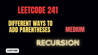 241. Different Ways to Add Parentheses | Recursion | LeetCode | Medium | Math