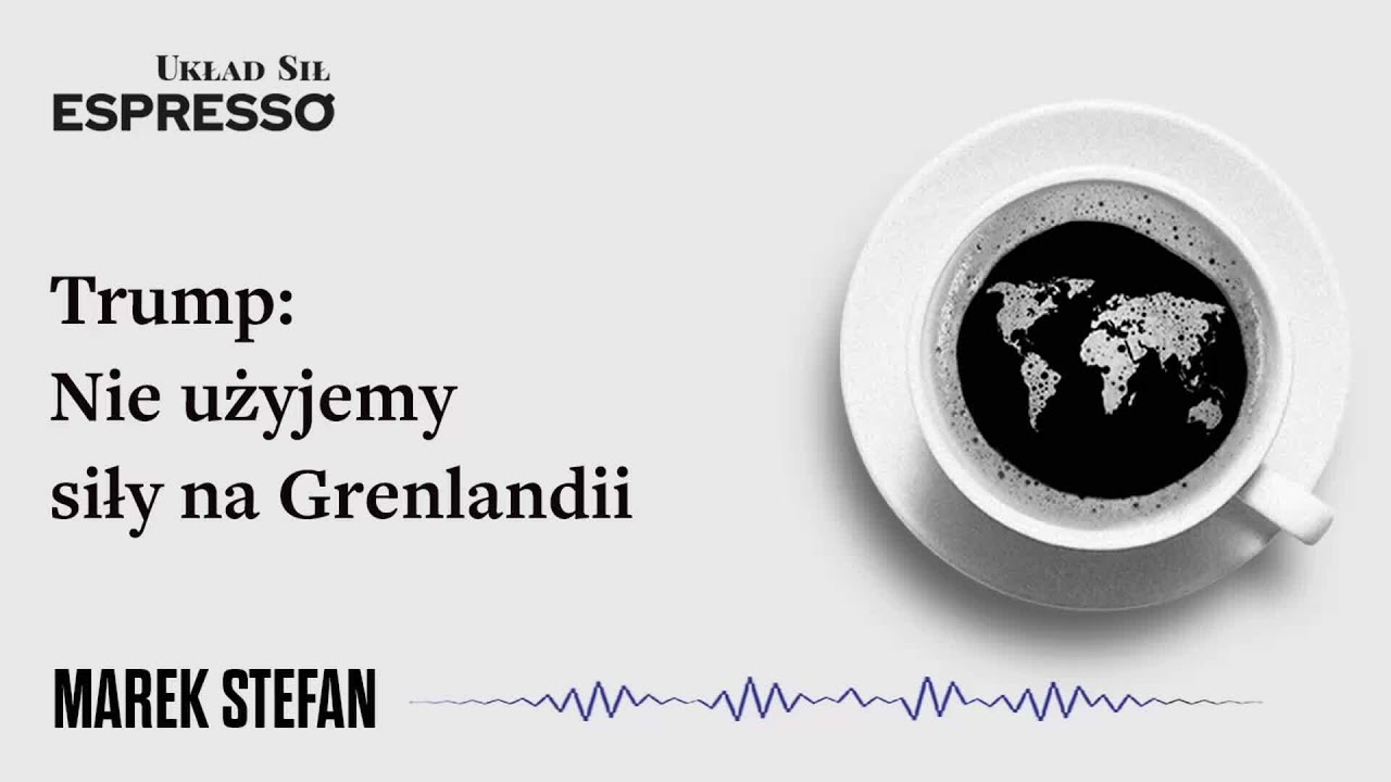 Trump: Nie użyjemy siły na Grenlandii - Eugeniusz Romer, Marek Stefan