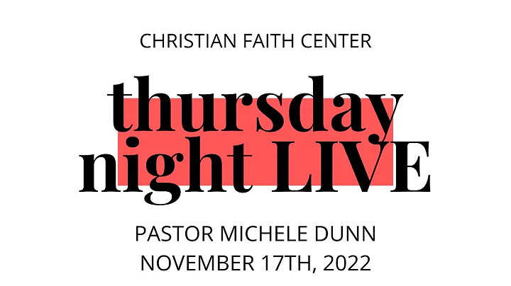 Thursday Night LIVE with Pastor Michele Dunn, Nove...